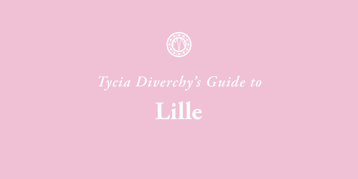 Tycia Diverchy's Guide to Lille